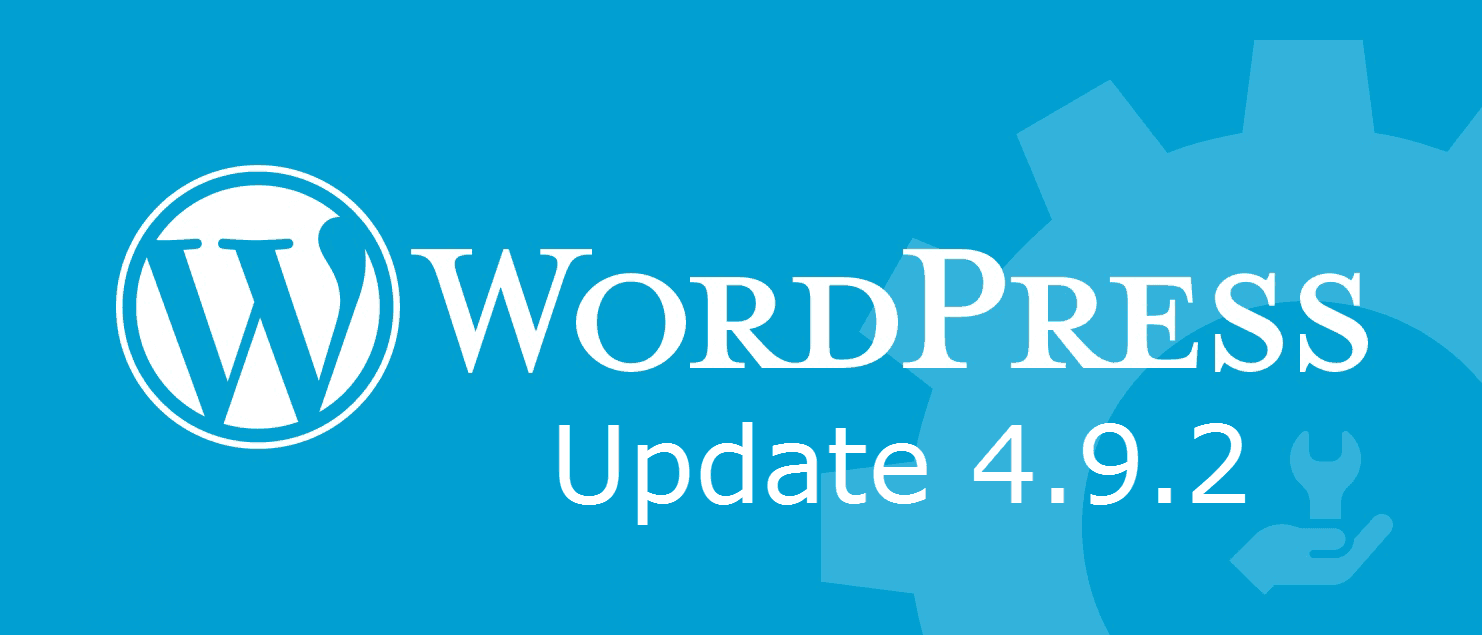 WordPress Update 4.9.2 Patches XSS Vulnerability Plus 22 Bug Fixes